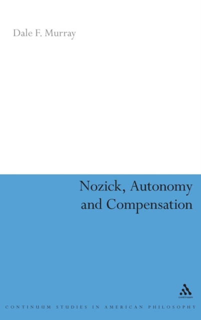 Nozick, Autonomy and Compensation, Hardback Book