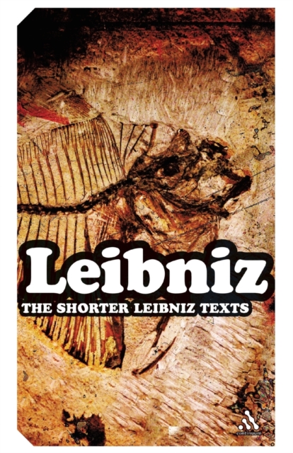 The Shorter Leibniz Texts : A Collection of New Translations, Paperback / softback Book