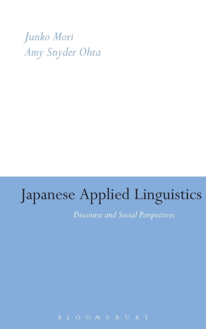 Japanese Applied Linguistics : Discourse and Social Perspectives, Hardback Book