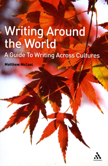 Writing Around the World : A Guide to Writing Across Cultures, Paperback / softback Book