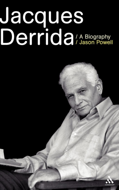 Jacques Derrida : A Biography, Hardback Book