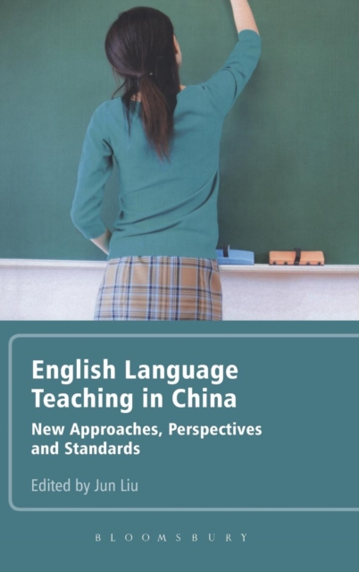 English Language Teaching in China : New Approaches, Perspectives and Standards, Hardback Book