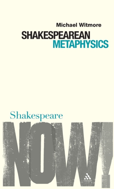 Shakespearean Metaphysics, Hardback Book