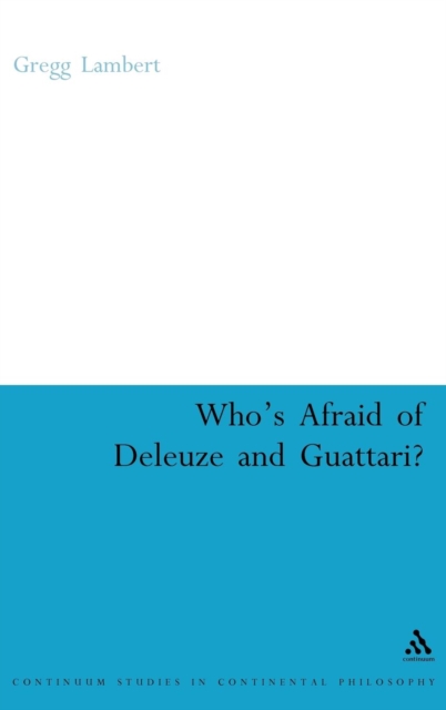 Who's Afraid of Deleuze and Guattari?, Hardback Book