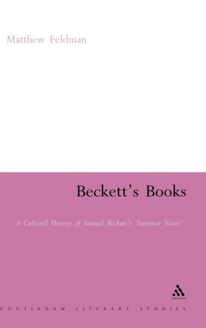 Beckett's Books : A Cultural History of the Interwar Notes, Hardback Book