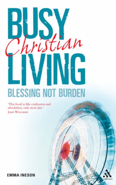 Busy Living : Blessing Not Burden, Paperback / softback Book