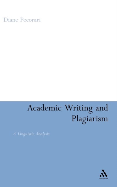 Academic Writing and Plagiarism : A Linguistic Analysis, Hardback Book