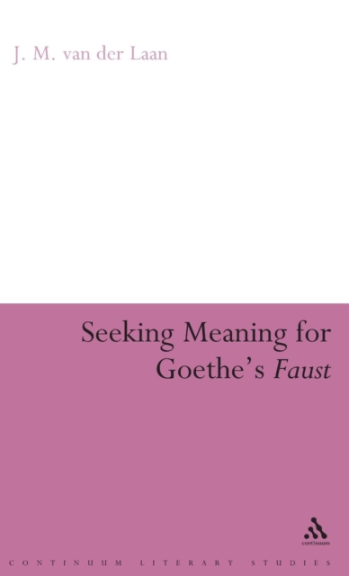 Seeking Meaning for Goethe's Faust, Hardback Book