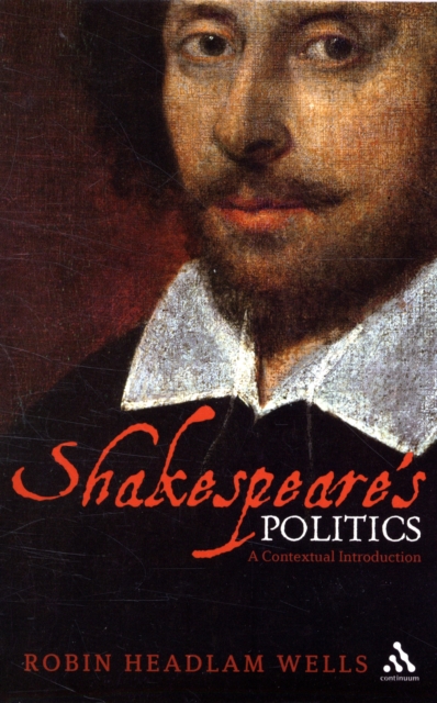 Shakespeare’s Politics : A Contextual Introduction, Paperback / softback Book