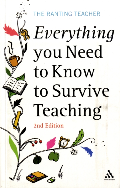 Everything You Need to Know to Survive Teaching, Paperback Book