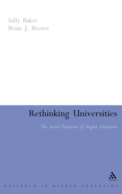 Rethinking Universities : The Social Functions of Higher Education, Hardback Book