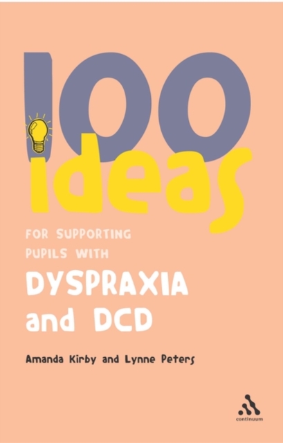 100 Ideas for Supporting Pupils with Dyspraxia and DCD, Paperback / softback Book