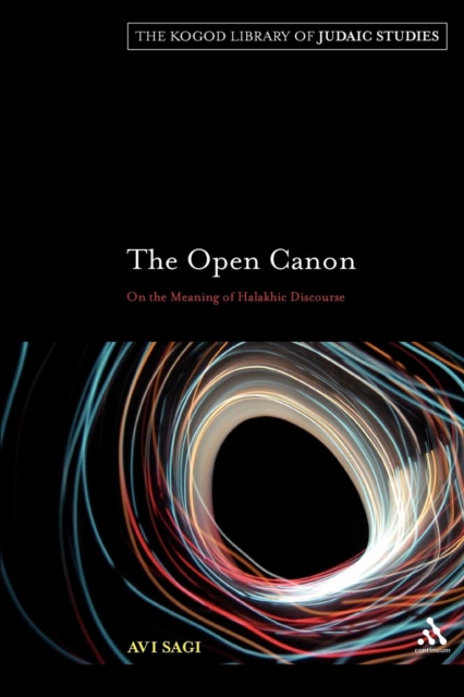 The Open Canon : On the Meaning of Halakhic Discourse, Paperback / softback Book
