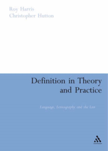 Definition in Theory and Practice : Language, Lexicography and the Law, Hardback Book