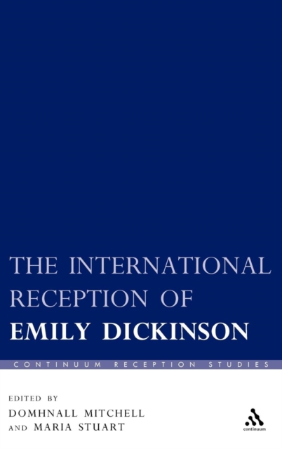 The International Reception of Emily Dickinson, Hardback Book