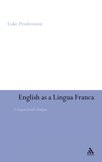 English as a Lingua Franca : A Corpus-based Analysis, Hardback Book