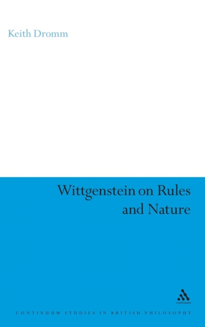 Wittgenstein on Rules and Nature, Hardback Book