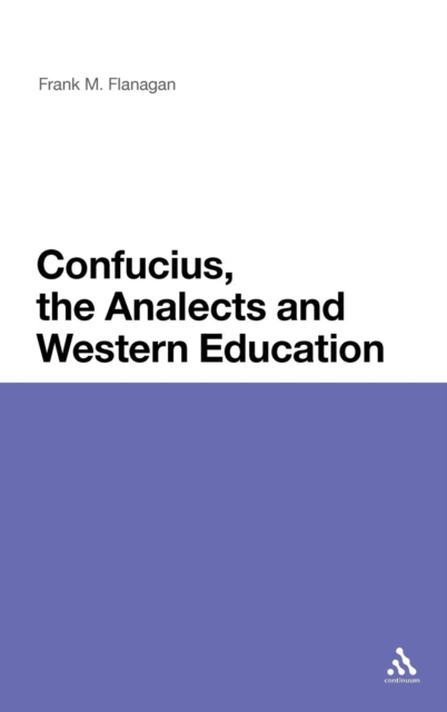 Confucius, the Analects and Western Education, Hardback Book