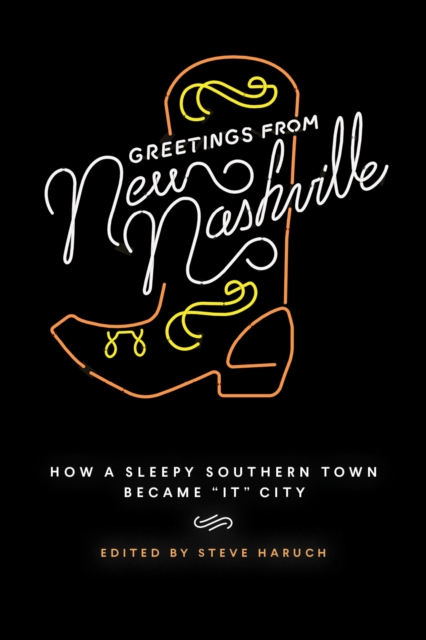 Greetings from New Nashville : How a Sleepy Southern Town Became "It" City, EPUB eBook