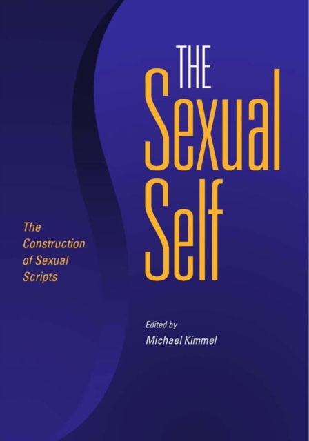 The Sexual Self : The Construction of Sexual Scripts, PDF eBook