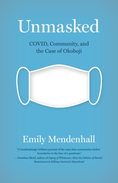 Unmasked : COVID, Community, and the Case of Okoboji, EPUB eBook