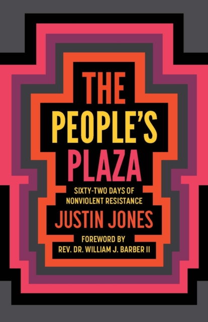 The People's Plaza : Sixty-Two Days of Nonviolent Resistance, Paperback / softback Book