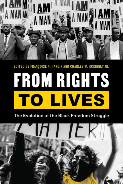 From Rights to Lives : The Evolution of the Black Freedom Struggle, Paperback / softback Book