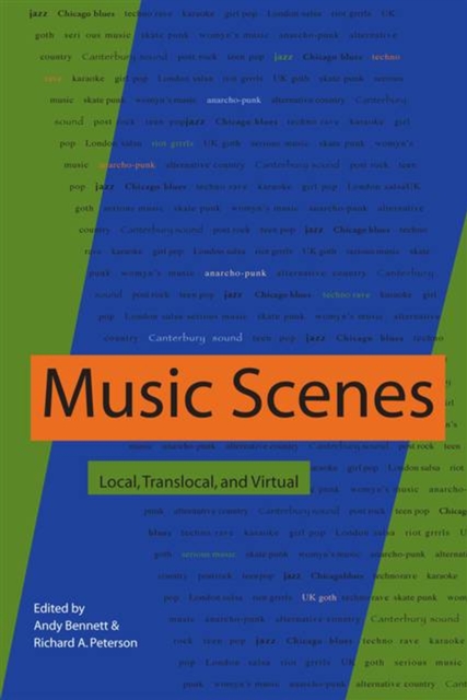 Music Scenes : Local, Translocal, and Virtual, Hardback Book