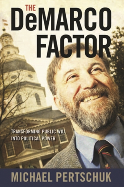 The DeMarco Factor : Transforming Public Will into Political Power, PDF eBook