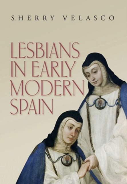 Lesbians in Early Modern Spain, PDF eBook