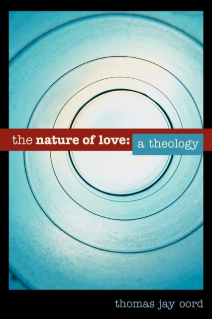 The Nature of Love : A Theology, Paperback / softback Book