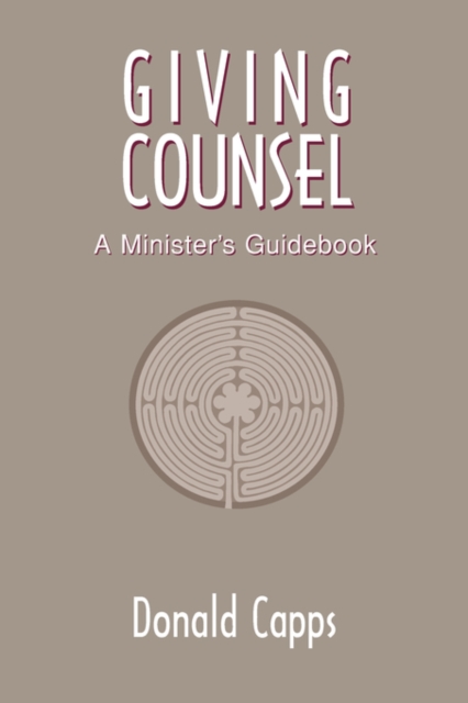 Giving Counsel : A Minister's Guidebook, Paperback / softback Book