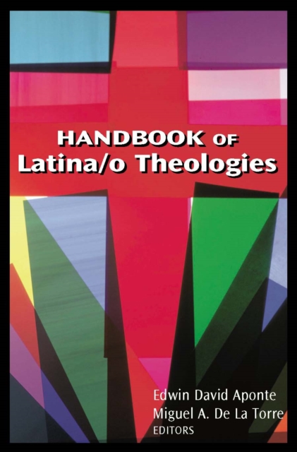 Handbook of Latina/o Theologies, PDF eBook