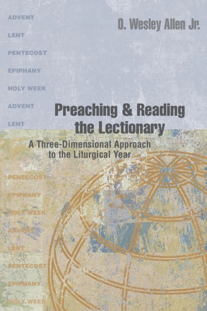 Preaching & Reading the Lectionary : A Three-Dimensional Approach to the Liturgical Year, Mixed media product Book