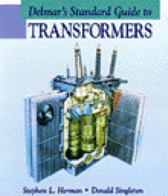 Delmar's Standard Guide to Transformers, Paperback / softback Book