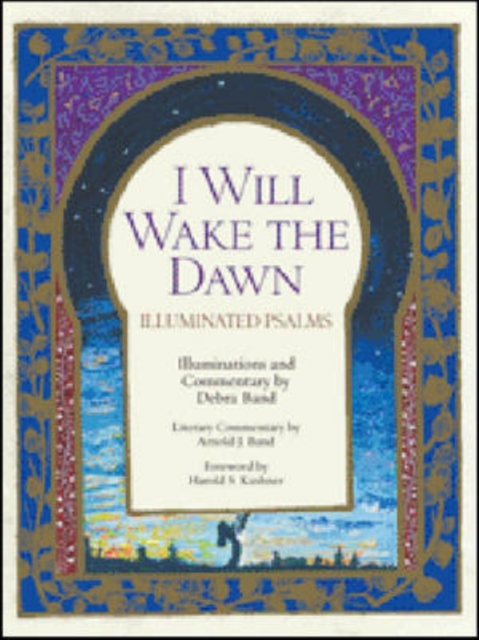 I Will Wake the Dawn : Illuminated Psalms, Hardback Book