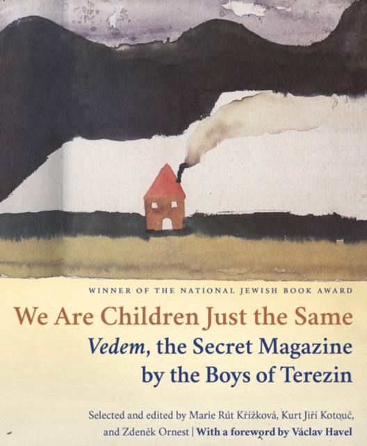 We Are Children Just the Same : Vedem, the Secret Magazine by the Boys of Terezin, Paperback / softback Book