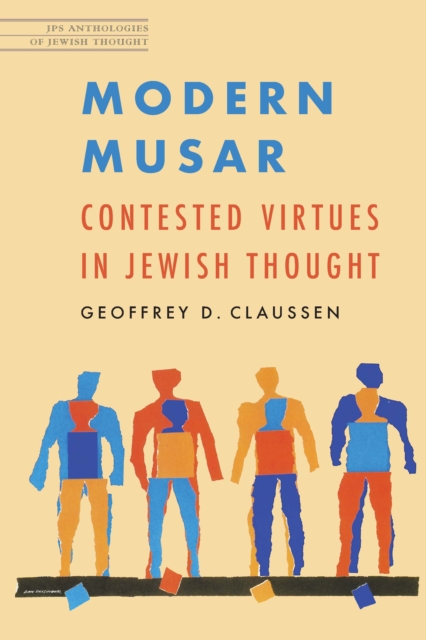 Modern Musar : Contested Virtues in Jewish Thought, Paperback / softback Book