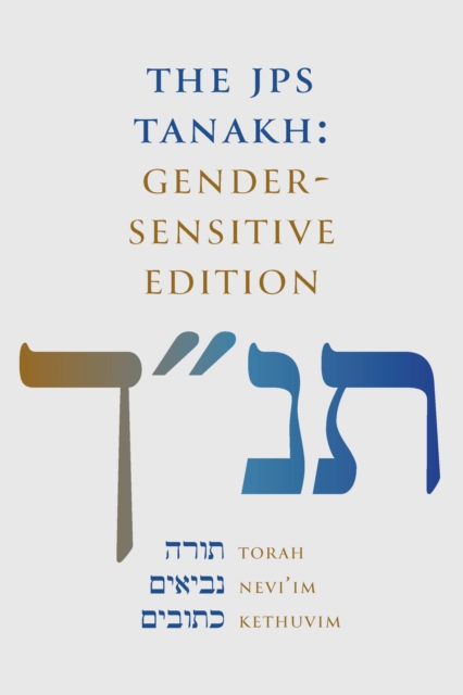 THE JPS TANAKH: Gender-Sensitive Edition, Hardback Book