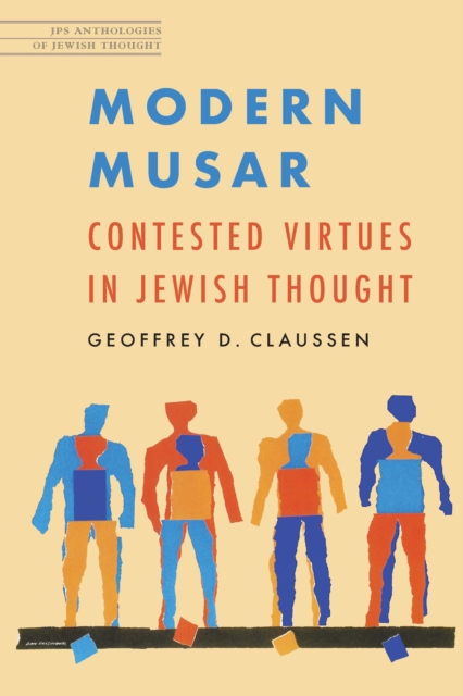 Modern Musar : Contested Virtues in Jewish Thought, PDF eBook