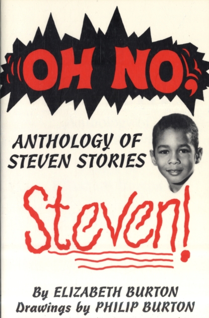 Oh No, Steven : Anthology of Steven Stories, Paperback / softback Book
