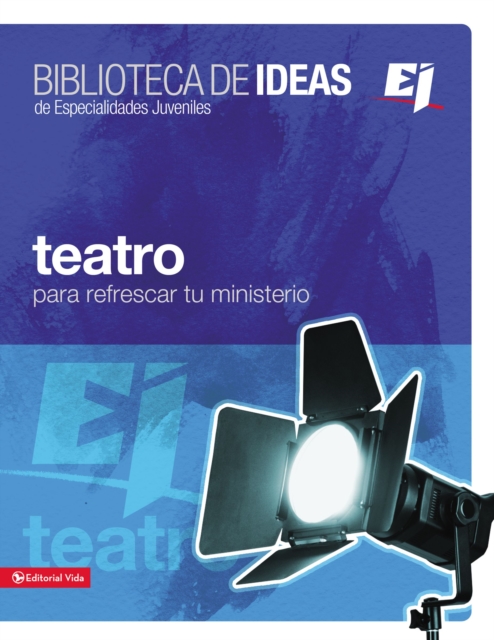 Biblioteca de Ideas: Teatro : Para Refrescar Tu Ministerio, Paperback / softback Book
