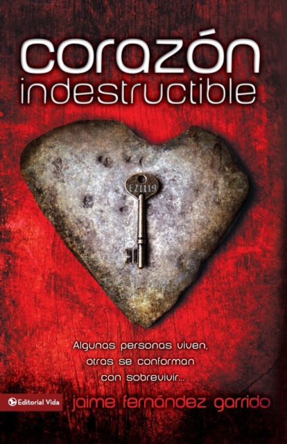 Corazon Indestructible : Algunas Personas Viven, Otras Se Conforman Con Sobrevivir... = Indestructible Heart, Paperback / softback Book
