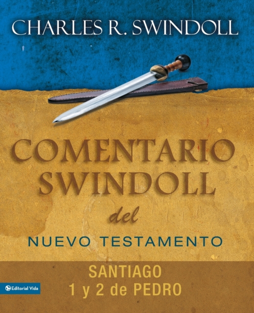 Comentario Swindoll del Nuevo Testamento: Santiago, 1 Y 2 Pedro, Paperback / softback Book