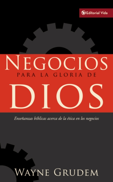 Negocios Para la Gloria de Dios : Ensenanzas Biblicas Acerca de la Etica en los Negocios, Paperback / softback Book