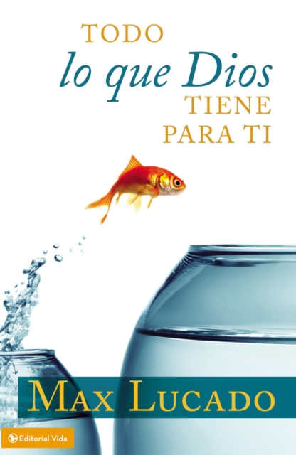 Todo Lo Que Dios Tiene Para Ti, Hardback Book