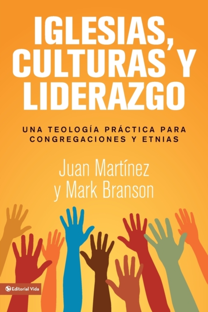 Iglesias, culturas y liderazgo : Una teolog?a pr?ctica para congregaciones y etnias, Paperback / softback Book