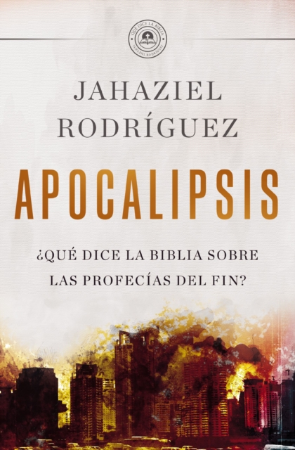 APOCALIPSIS : ¿Que dice la Biblia sobre las profecias del fin?, Paperback / softback Book