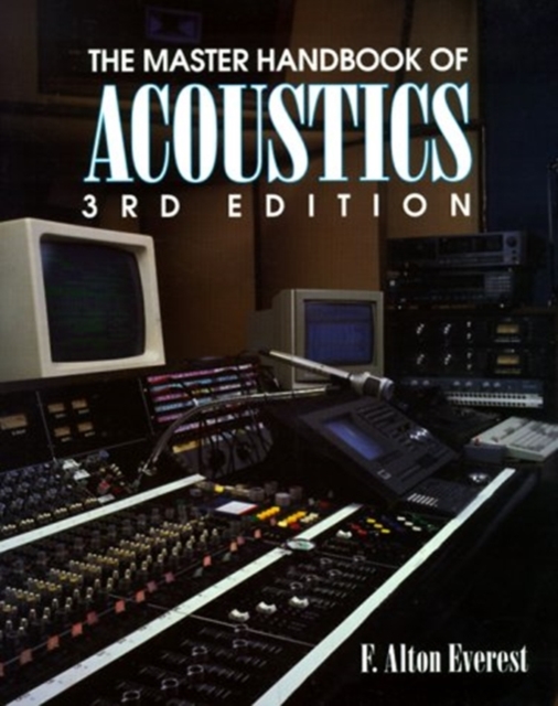 The Master Handbook of Acoustics, Paperback Book
