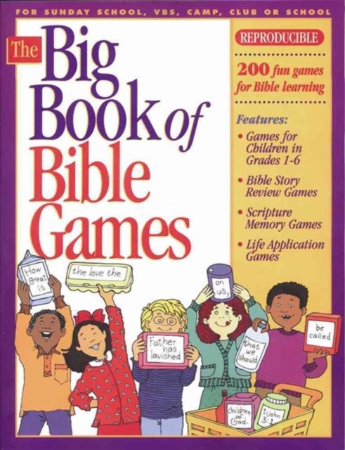 The Big Book of Bible Games #1 : 200 Fun Games for Bible Learning, Paperback Book
